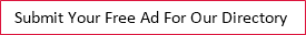 Submit Your Free Ad For Our Directory