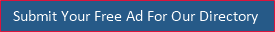 Submit Your Free Ad For Our Directory